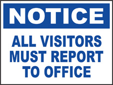SAFETY SIGN (SAV) | Notice - All Visitors Must Report To Office